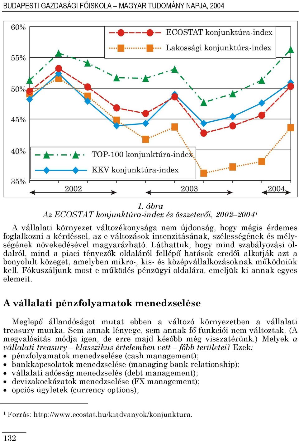 szélességének és mélységének növekedésével magyarázható.