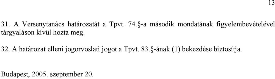 kívül hozta meg. 32.