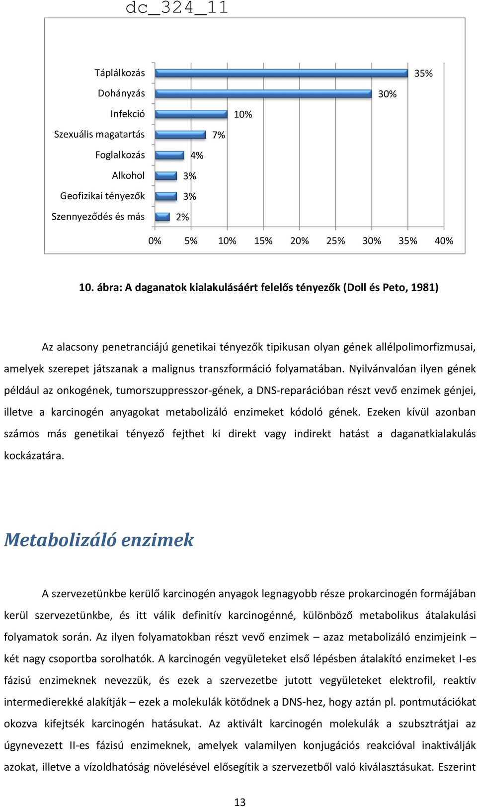 transzformáció folyamatában.