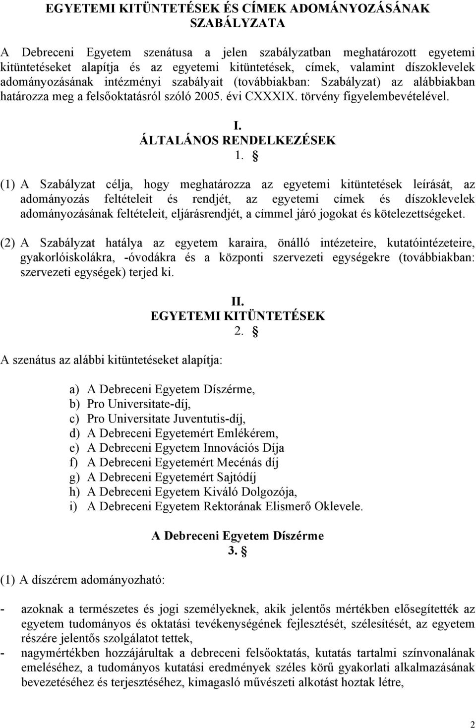 ÁLTALÁNOS RENDELKEZÉSEK 1.
