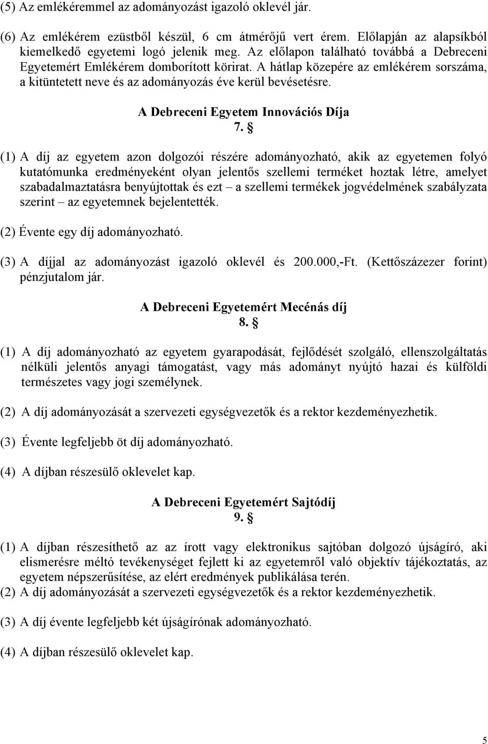 A Debreceni Egyetem Innovációs Díja 7.