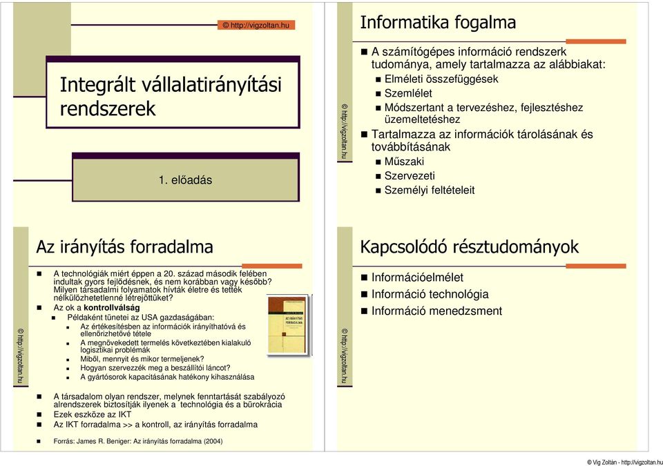 információk tárolásának és továbbításának Mőszaki Szervezeti Személyi feltételeit A technológiák miért éppen a 20. század második felében indultak gyors fejlıdésnek, és nem korábban vagy késıbb?