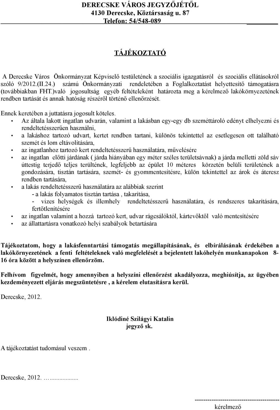 ) számú Önkormányzati rendeletében a Foglalkoztatást helyettesítő támogatásra (továbbiakban FHT.