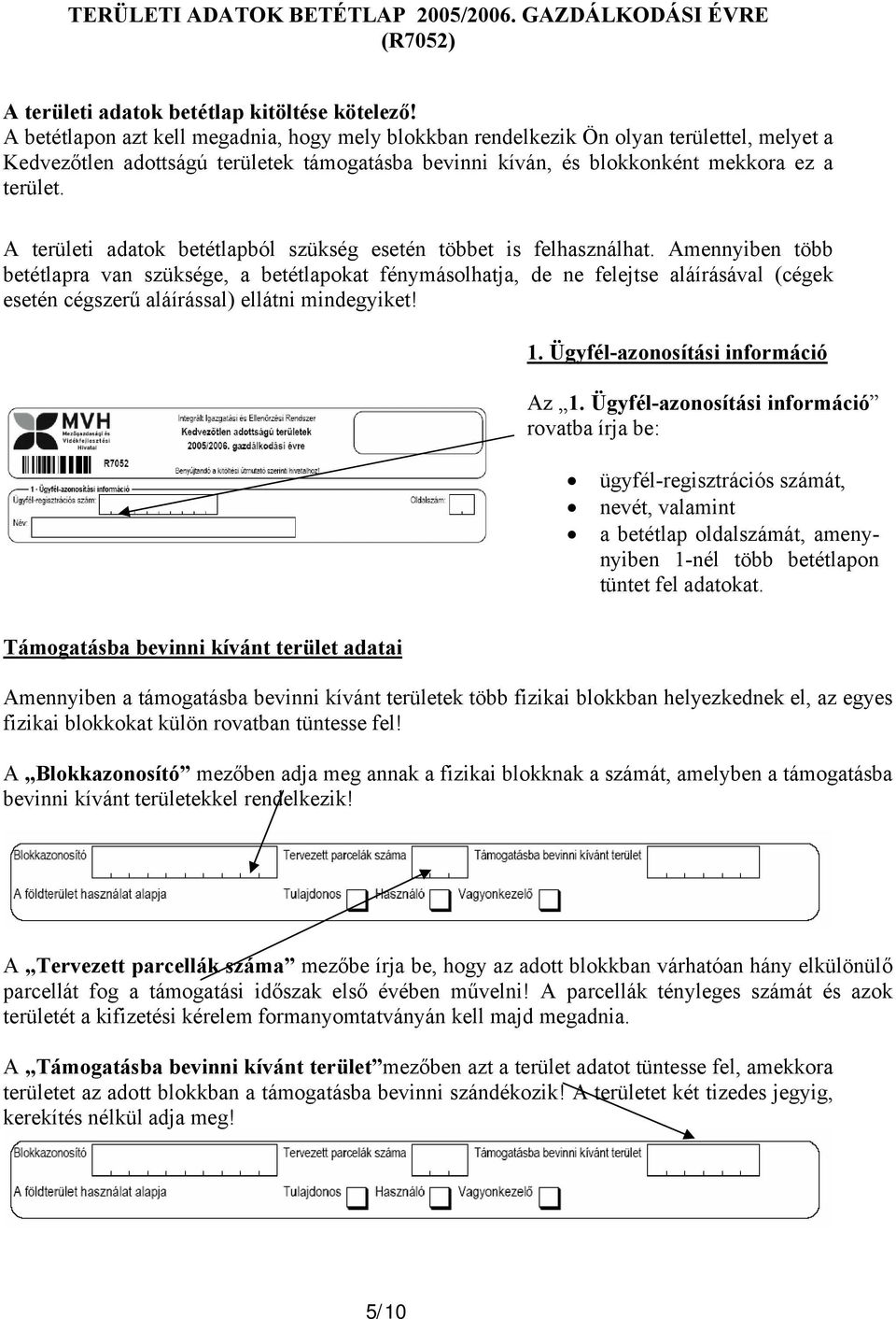 A területi adatok betétlapból szükség esetén többet is felhasználhat.