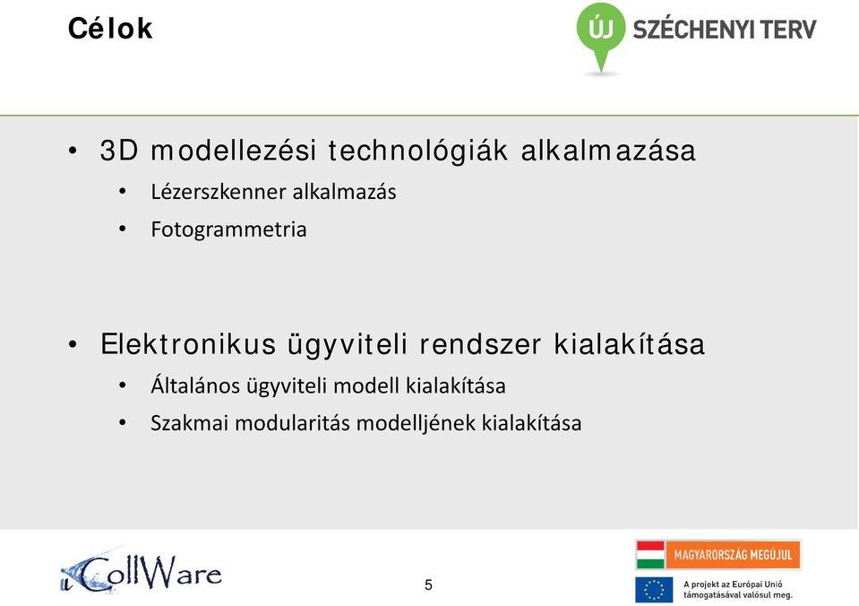 ügyviteli rendszer kialakítása Általános ügyviteli