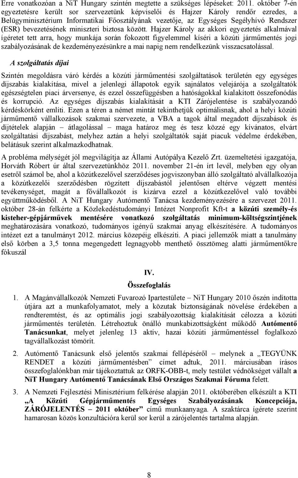 bevezetésének miniszteri biztosa között.