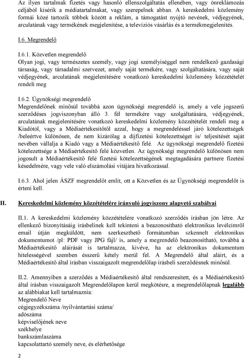 termékmegjelenítés. I.6. Megrendelő I.6.1.