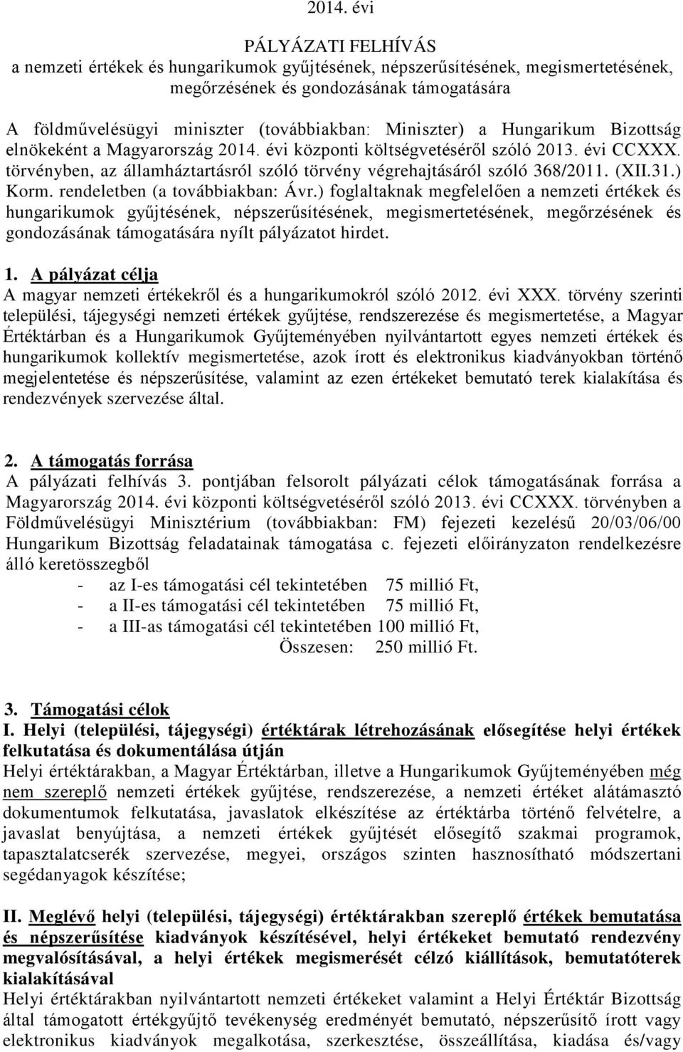 (XII.31.) Korm. rendeletben (a továbbiakban: Ávr.