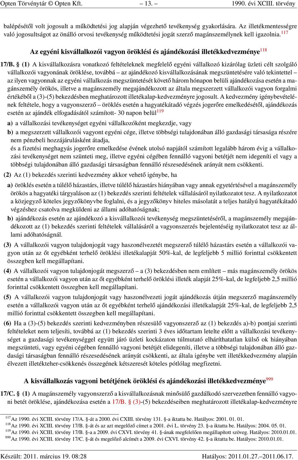 117 Az egyéni kisvállalkozói vagyon öröklési és ajándékozási illetékkedvezménye 118 17/B.