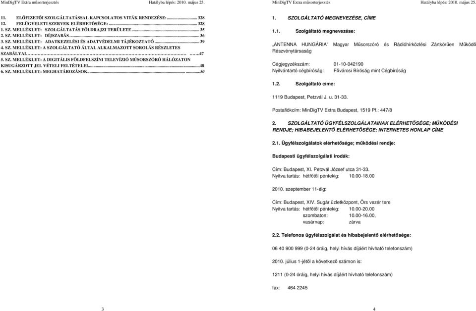 ..48 6. SZ. MELLÉKLET: MEGHATÁROZÁSOK......50 1.