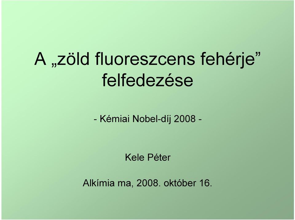 -Kémiai Nobel-díj 2008 -