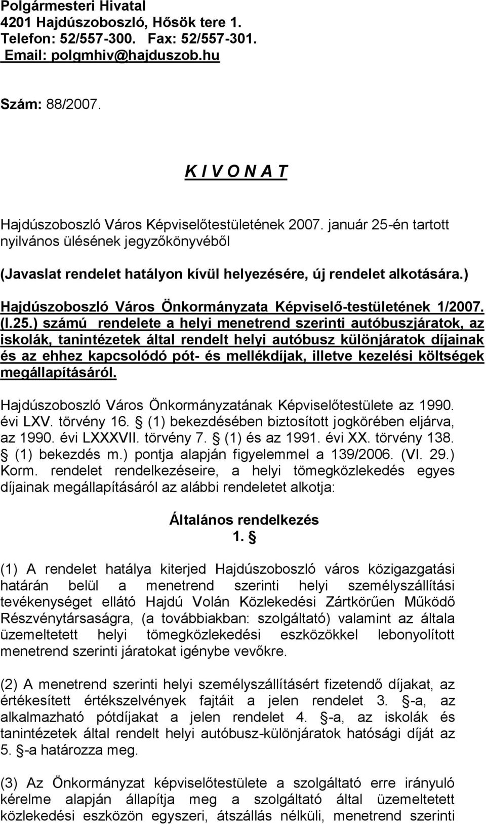 ) Hajdúszoboszló Város Önkormányzata Képviselő-testületének 1/2007. (I.25.