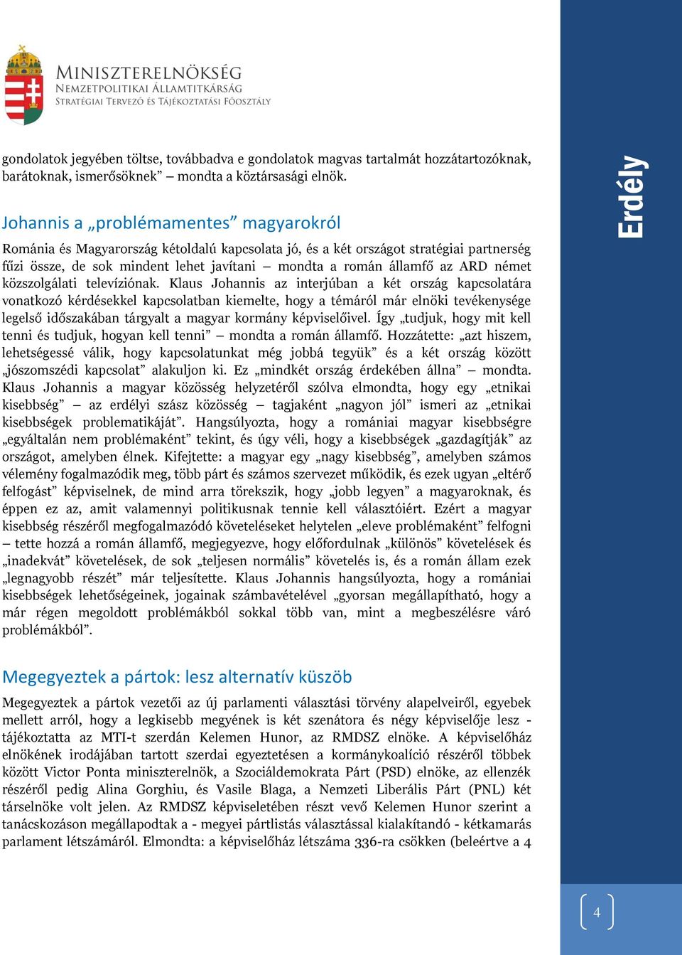 német közszolgálati televíziónak.