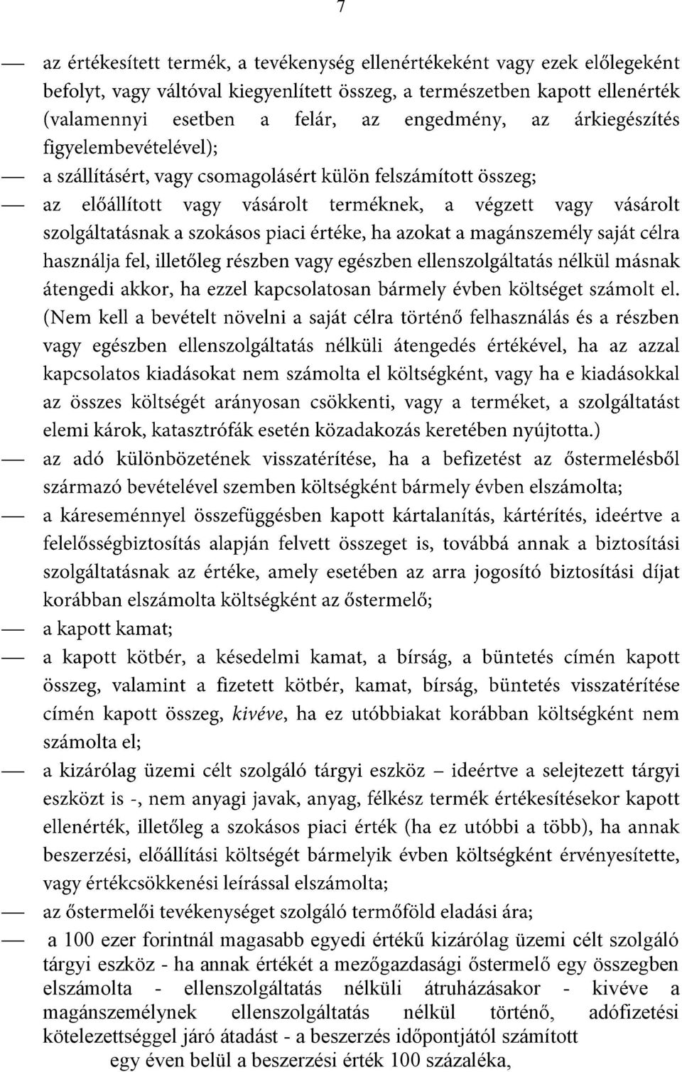 átruházásakor - kivéve a magánszemélynek ellenszolgáltatás nélkül történő, adófizetési