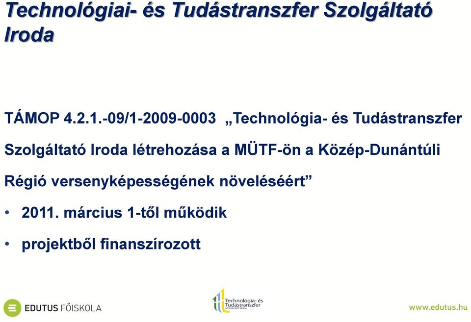 létrehozása a MÜTF-ön a Közép-Dunántúli Régió