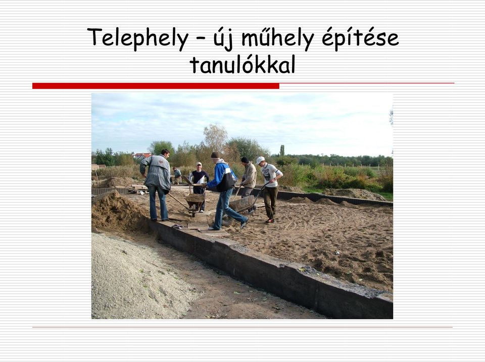 építése