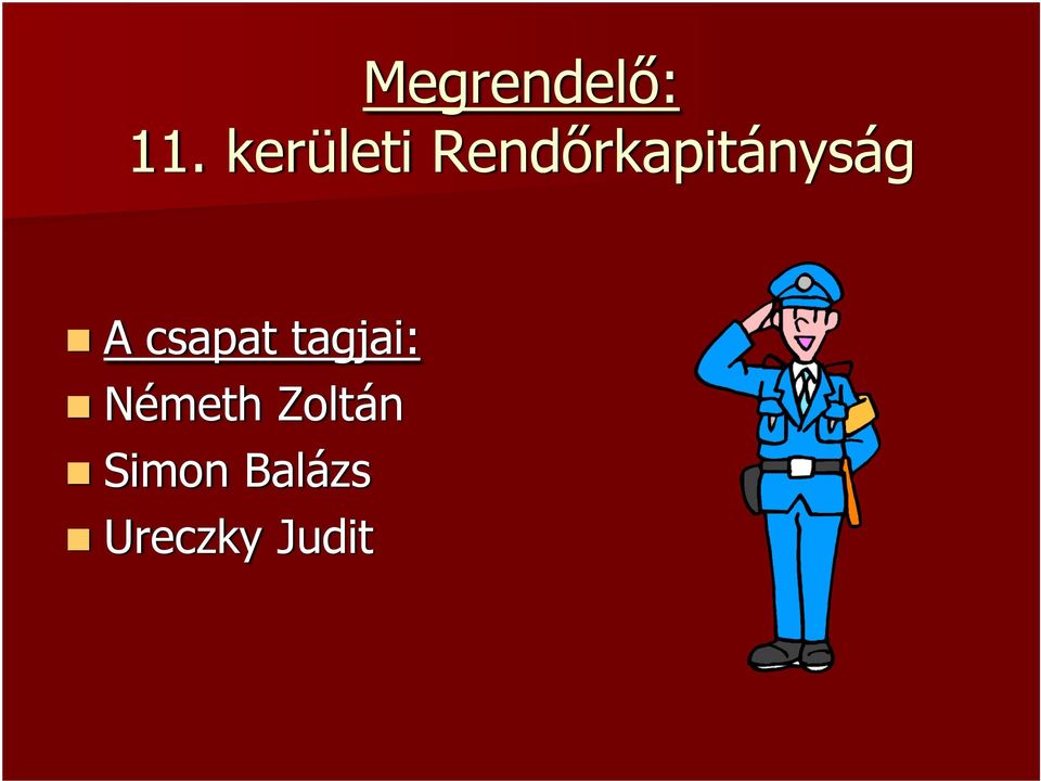 Rendőrkapitányság A