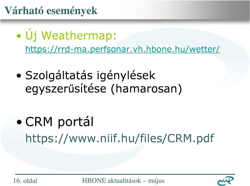 hu/wetter/ Szolgáltatás igénylések