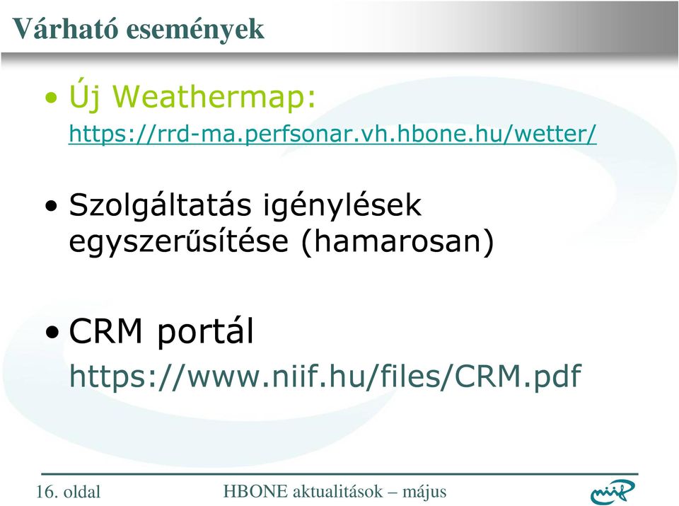 hu/wetter/ Szolgáltatás igénylések