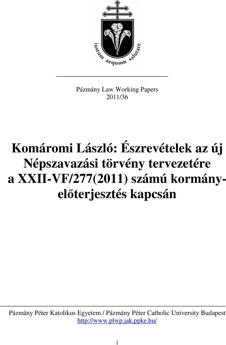 kormányelőterjesztés kapcsán Pázmány Péter Katolikus Egyetem /