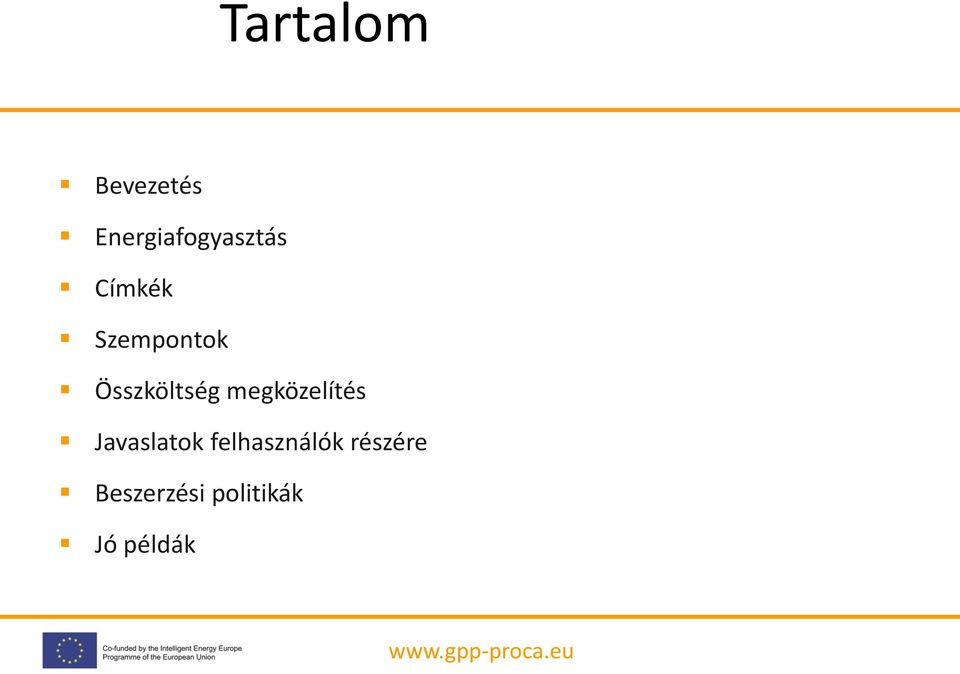Összköltség megközelítés Javaslatok