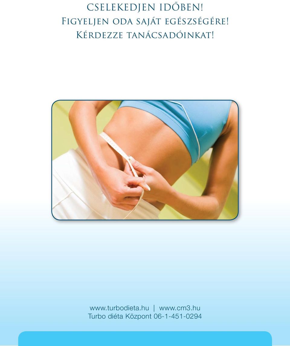 Kérdezze tanácsadóinkat! www.
