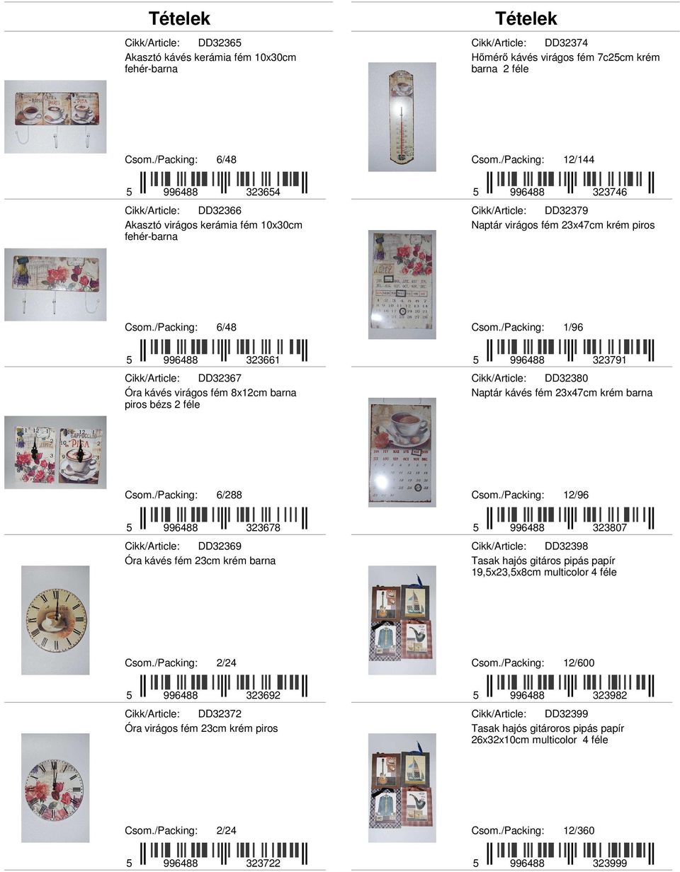 /Packing: 6/48 Csom.