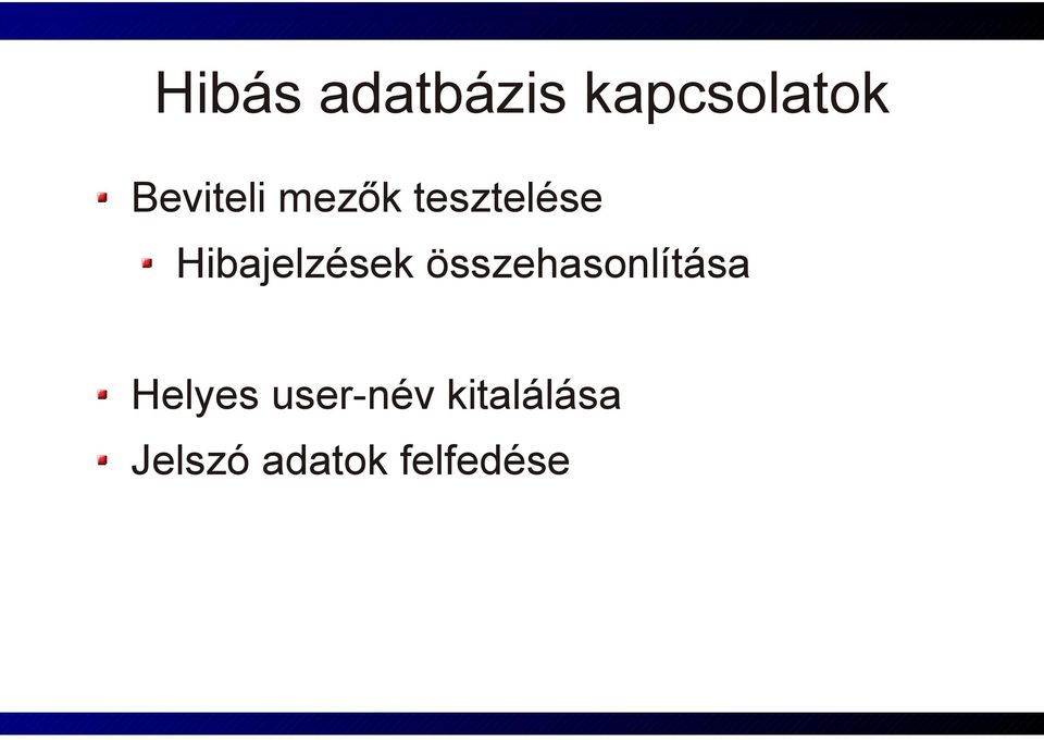 Hibajelzések összehasonlítása