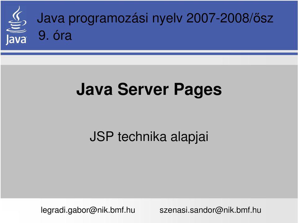 óra Java Server Pages JSP