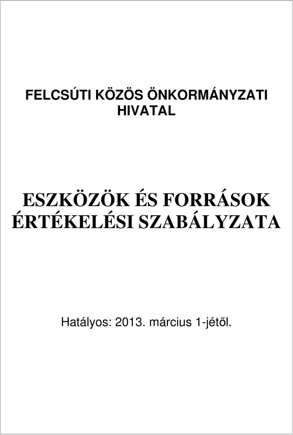 ÉRTÉKELÉSI SZABÁLYZATA