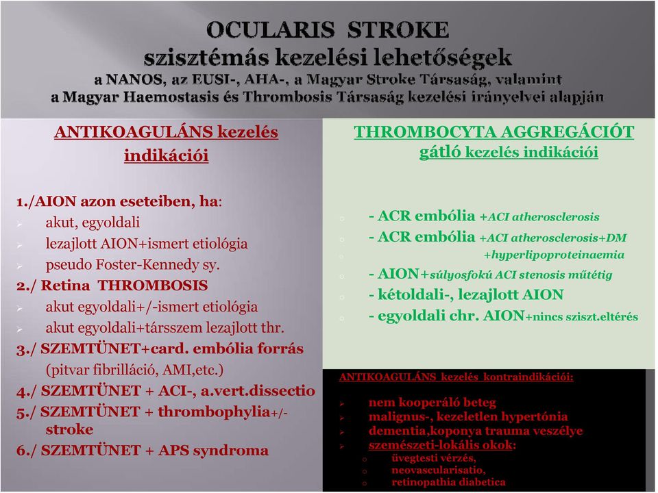 / SZEMTÜNET + thrmbphylia+/- strke 6.