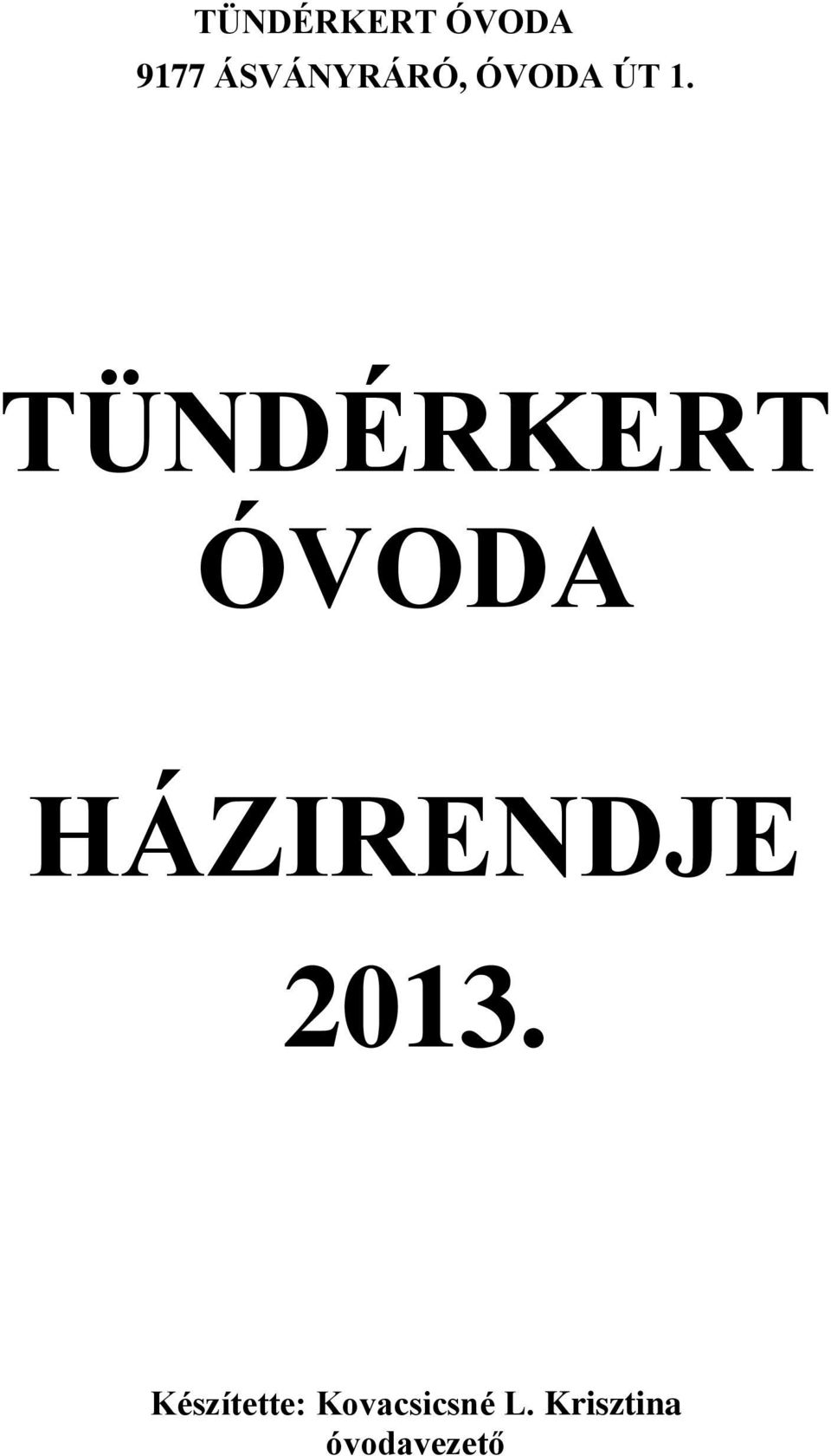 TÜNDÉRKERT ÓVODA HÁZIRENDJE PDF Free Download