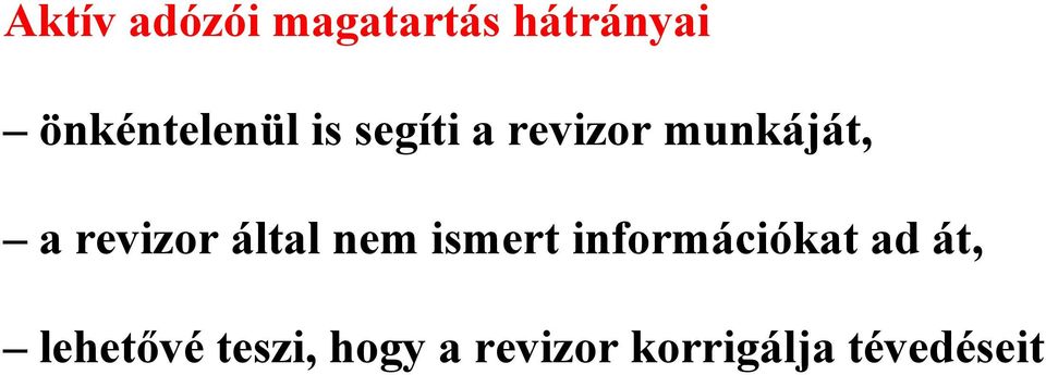 revizor által nem ismert információkat ad