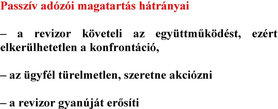 elkerülhetetlen a konfrontáció, az ügyfél