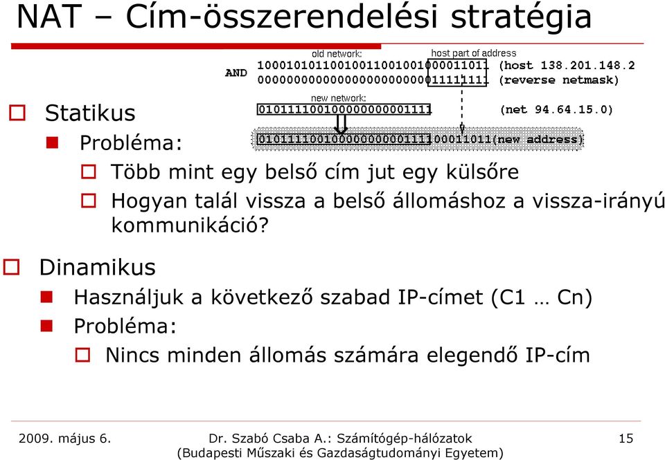 állomáshoz a vissza-irányú kommunikáció?