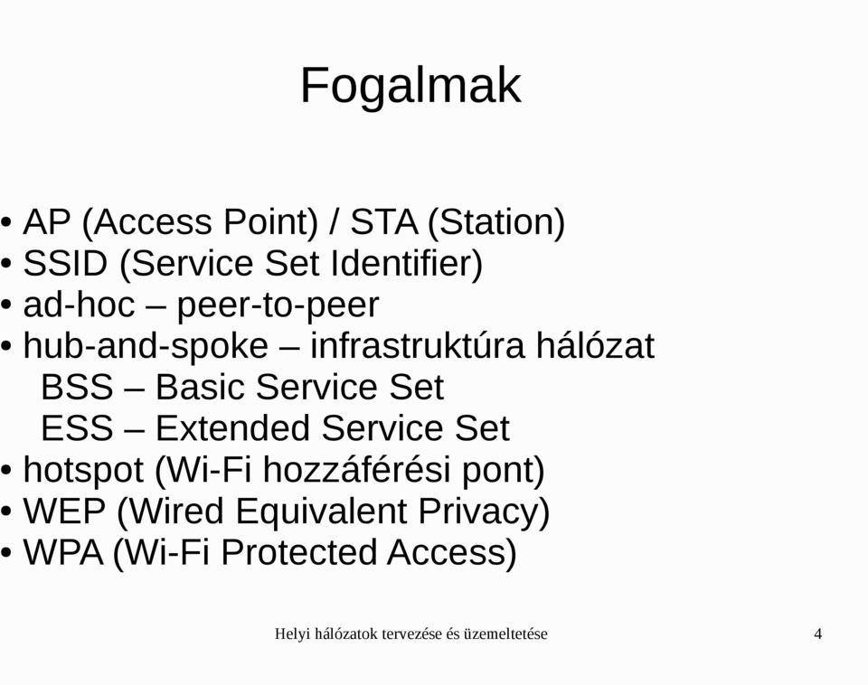 ESS Extended Service Set hotspot (Wi-Fi hozzáférési pont) WEP (Wired