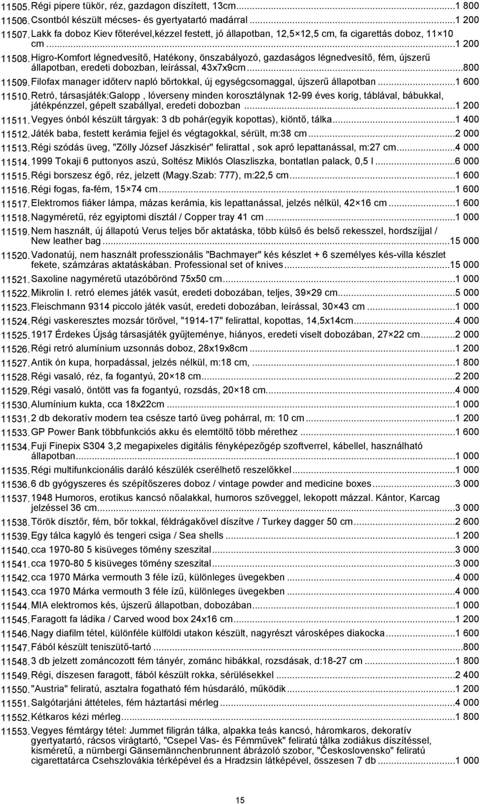 Higro-Komfort légnedvesítő, Hatékony, önszabályozó, gazdaságos légnedvesítő, fém, újszerű állapotban, eredeti dobozban, leírással, 43x7x9cm...800 11509.