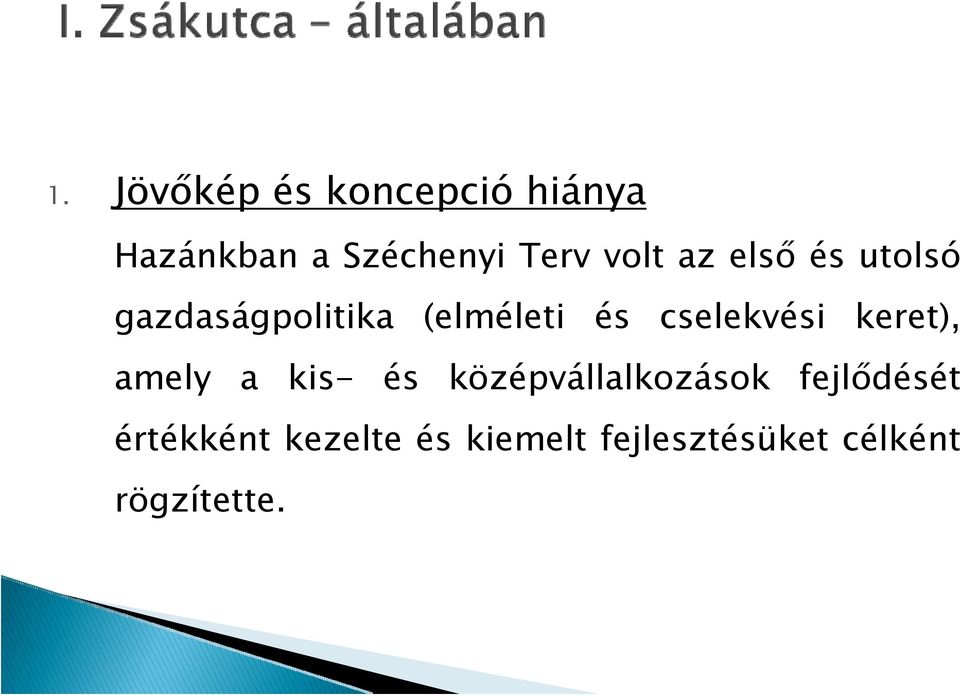 cselekvési keret), amely a kis- és középvállalkozások