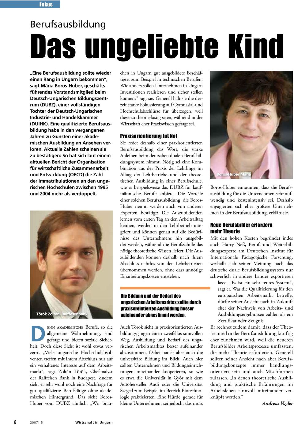 Eine qualifizierte Berufsausbildung habe in den vergangenen Jahren zu Gunsten einer akademischen Ausbildung an Ansehen verloren.