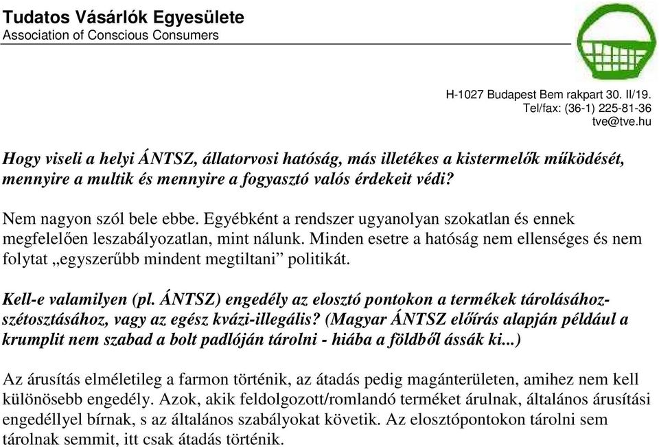 Kell-e valamilyen (pl. ÁNTSZ) engedély az elosztó pontokon a termékek tárolásáhozszétosztásához, vagy az egész kvázi-illegális?