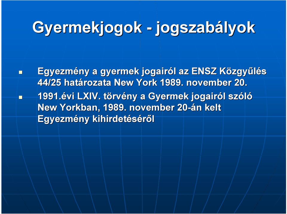 november 20. 1991.évi LXIV.