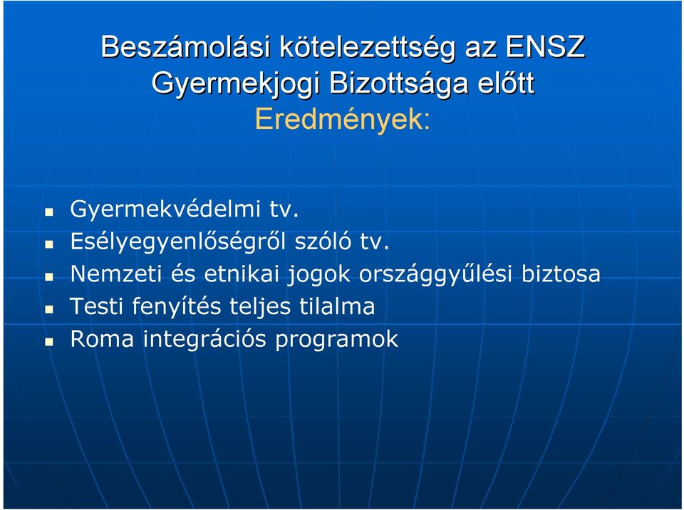 Esélyegyenlőségről szóló tv.