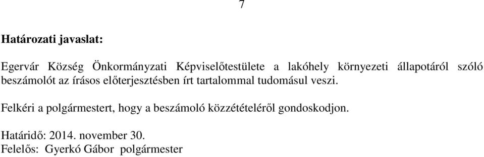 írt tartalommal tudomásul veszi.