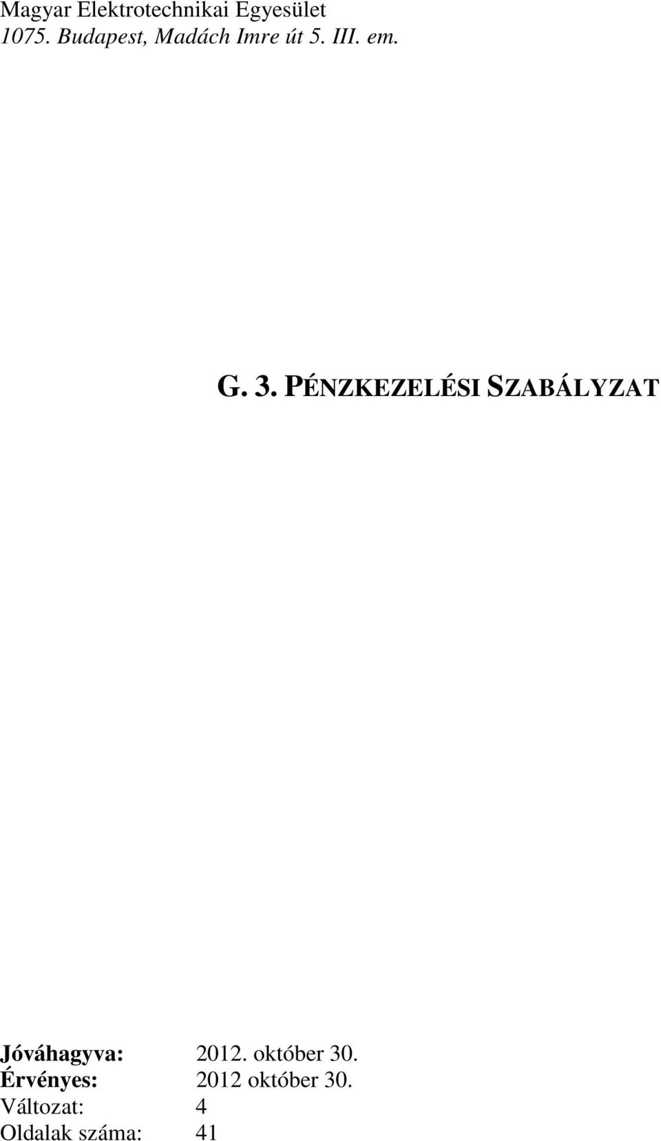 Jóváhagyva: 2012. október 30.