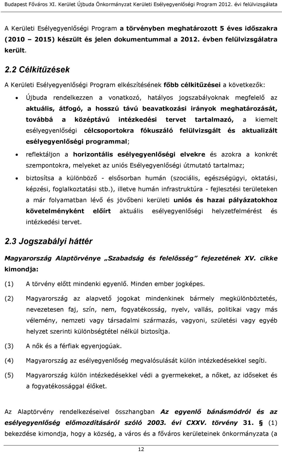 12. évben felülvizsgálatra került. 2.