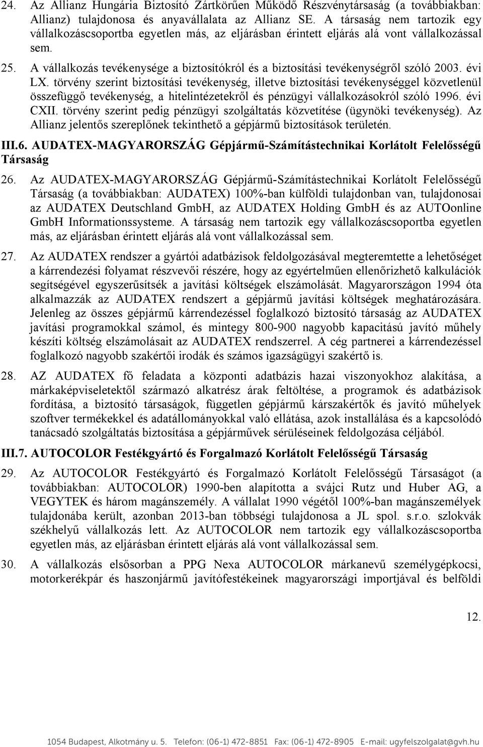 A vállalkozás tevékenysége a biztosítókról és a biztosítási tevékenységről szóló 2003. évi LX.