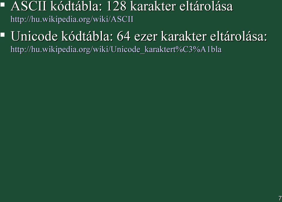 org/wiki/ascii Unicode kódtábla: 64 ezer