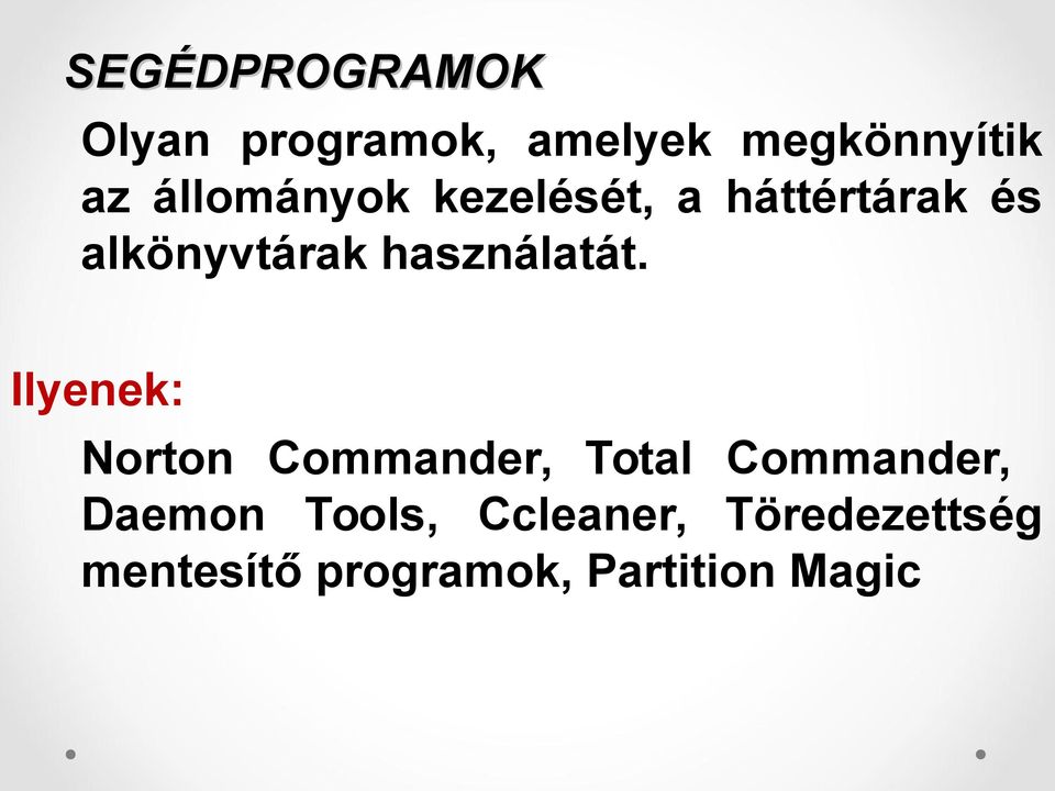 használatát.