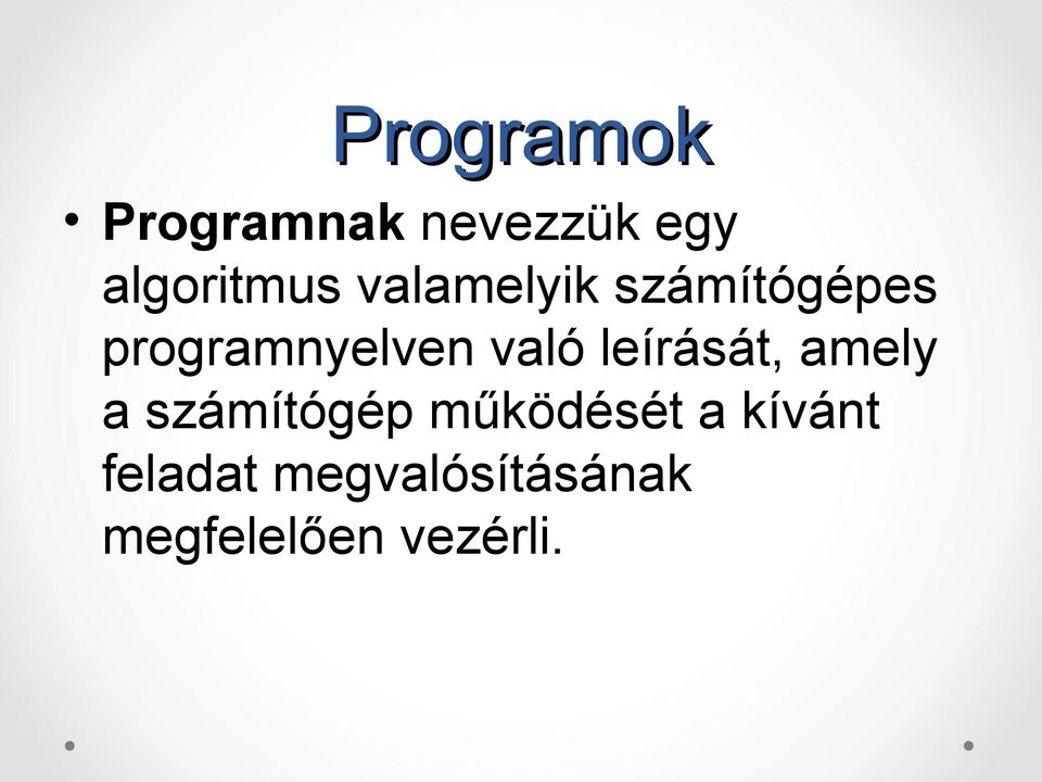 leírását, amely a számítógép működését a