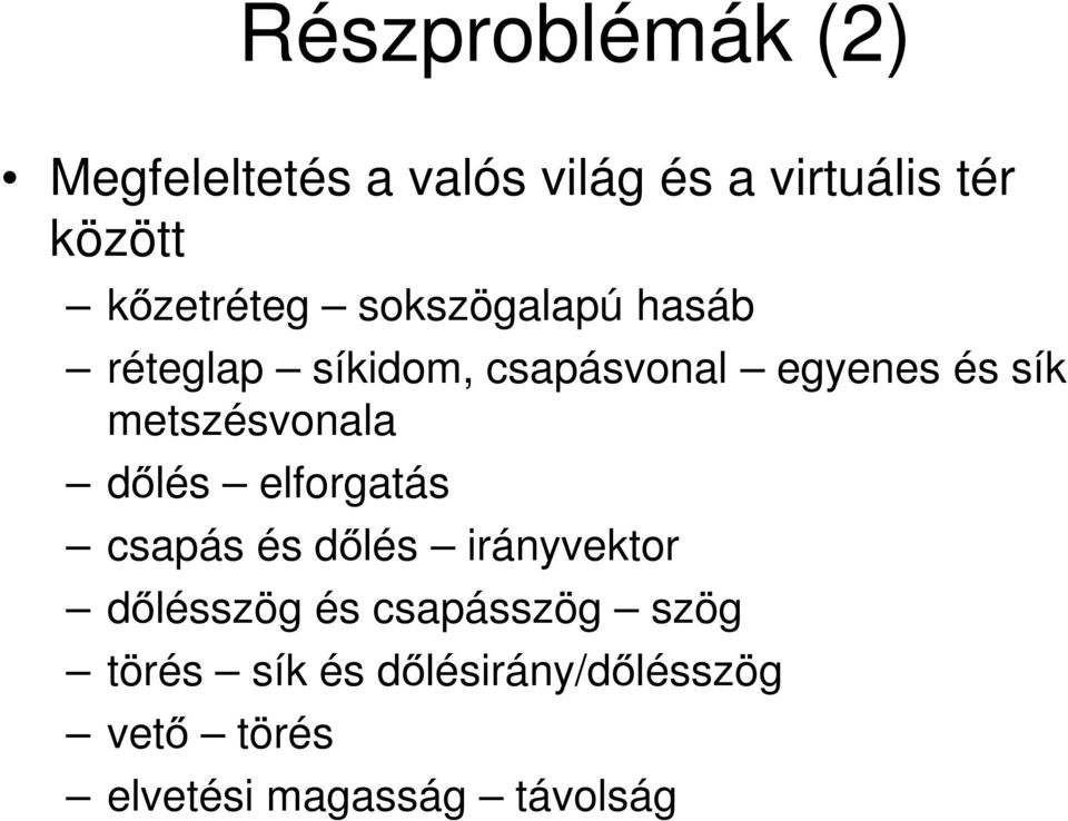 metszésvonala dőlés elforgatás csapás és dőlés irányvektor dőlésszög és